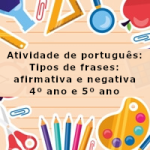 Atividade de português: Tipos de frases: afirmativa e negativa – 4º ano e 5º ano