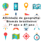 Atividade de geografia: Biomas brasileiros – 7º ano e 8º ano