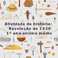 atividade de historia – A Revolução de 1930