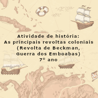 atividade de historia – As principais revoltas coloniais – 7 e 8 ano