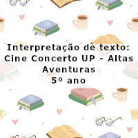 Interpretacao-de-texto-Cine-Concerto-UP-Altas-Aventuras-5o-ano