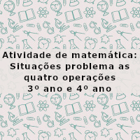 situaçoes problemas – 3 e 4 ano