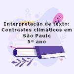 Interpretação de texto: Contrastes climáticos em São Paulo – 5º ano