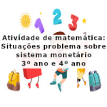 Atividade de matemática: Situações problema sobre sistema monetário – 3º ano e 4º ano